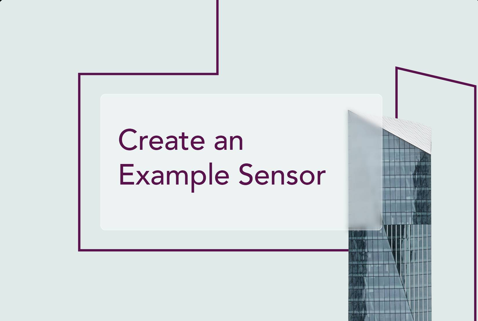 Sko Sensor Example Create an Example Sensor - ProptechOS
